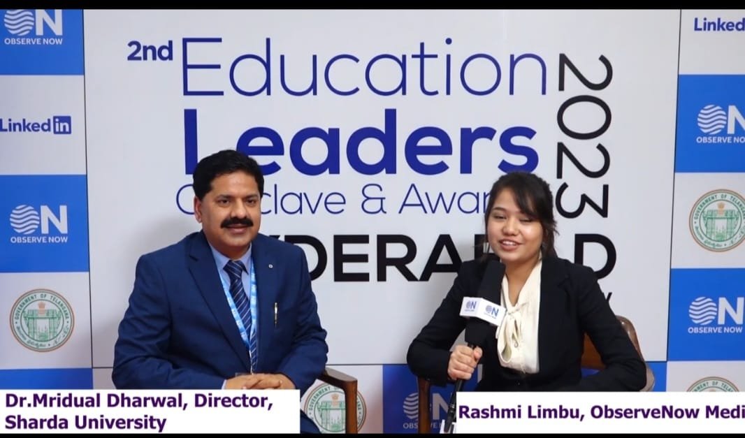 Prof. (Dr.) Mridul Dharwal in conversation with ObserveNow Media at the 2023 Education Leaders Conclave in Hyderabad.